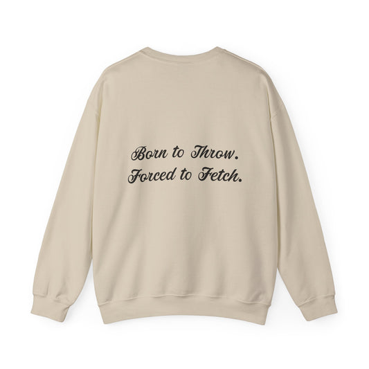Disc Golf Sweatshirt - "Fetch Disc Golf" Crewneck (Born to Throw, Forced to Fetch)