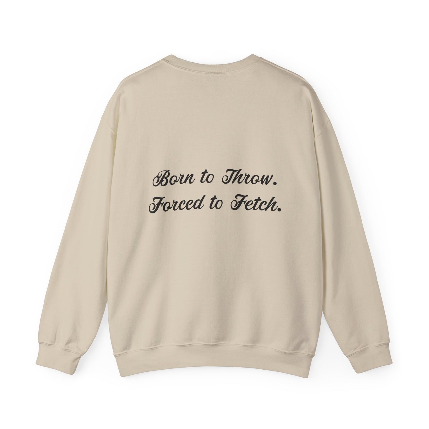 Disc Golf Sweatshirt - "Fetch Disc Golf" Crewneck (Born to Throw, Forced to Fetch)